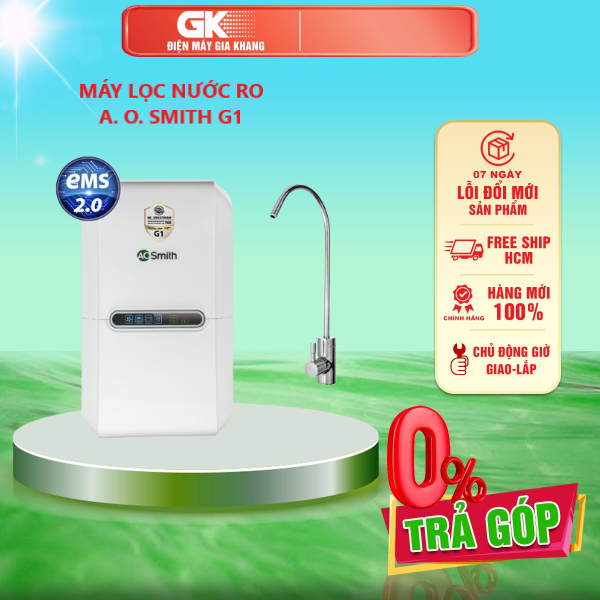 MÁY LỌC NƯỚC RO A. O. SMITH G1 - GIAO TOÀN QUỐC - FREESHIP HCM