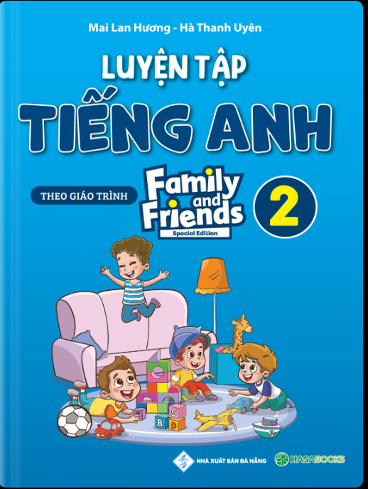 Sách Tiếng Anh Mai Lan Hương - Luyện tập Tiếng Anh Lớp 2 – Family and Friends – Special Edition