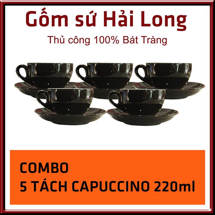 Combo 5 bộ tách cà phê capuccino 220ml gốm sứ Bát Tràng