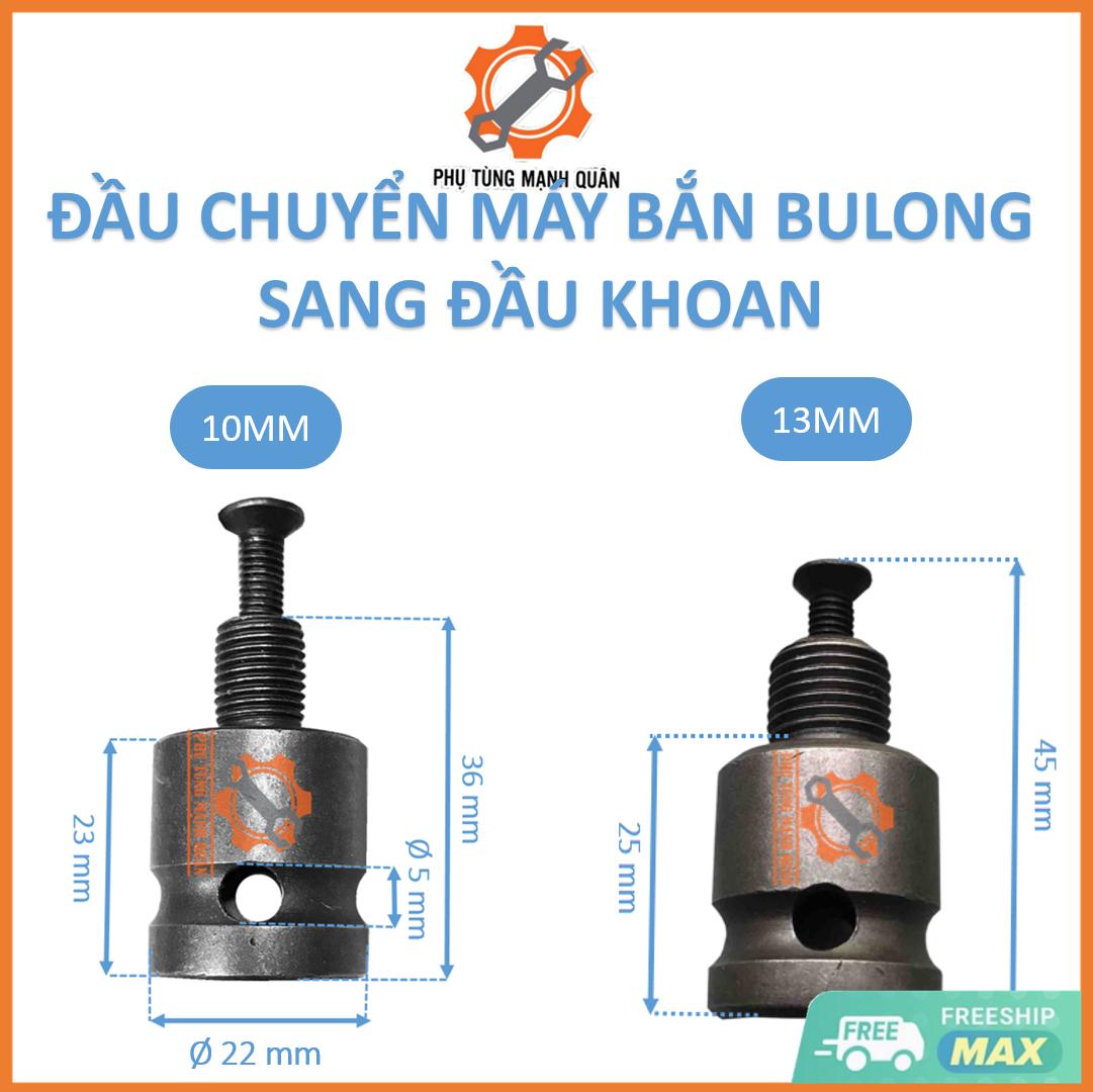 đầu chuyển máy bắn bulong sang đầu khoan 13ly - 10ly
