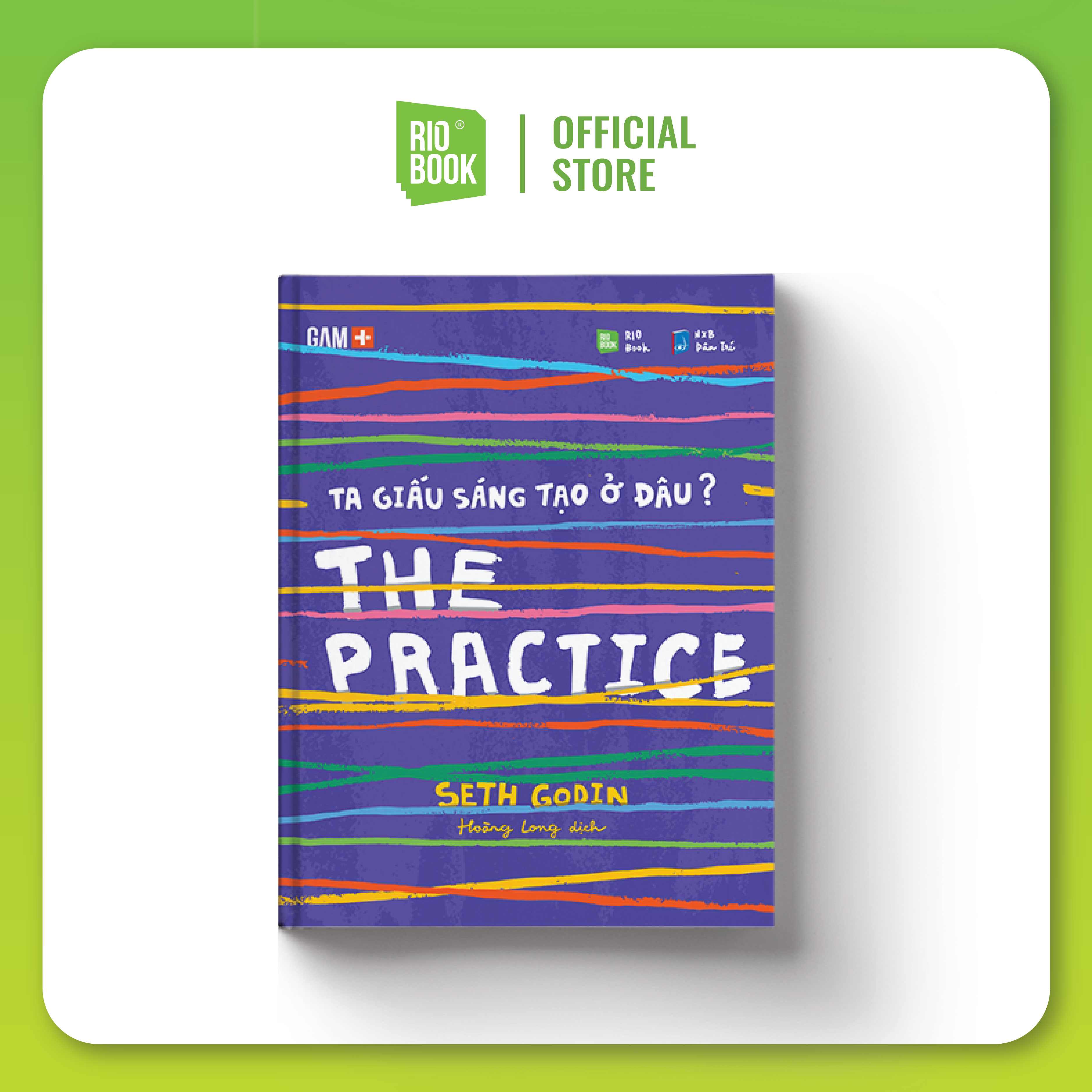 Sách RIO Book Kinh doanh/Khởi nghiệp - The Practice - Ta giấu sáng tạo ở đâu?