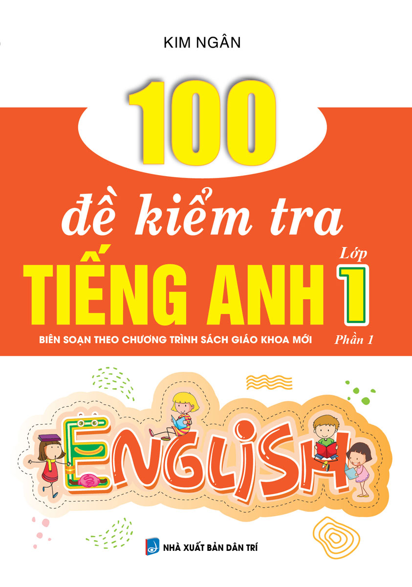 100 đề kiểm tra tiếng anh lớp 1 phần 1