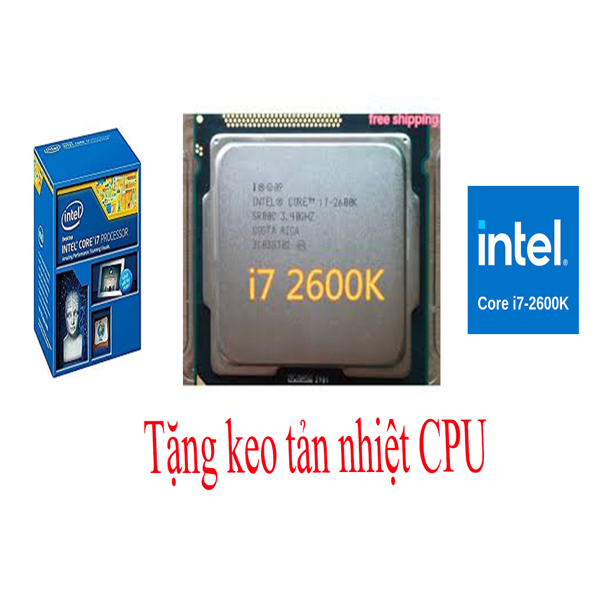 Cpu core i7 2600k socket 1155 chạy h61 b75....... tặng keo tản nhiệt