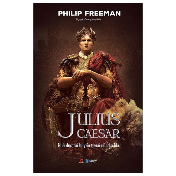  Sách Fahasa - Julius Caesar - Nhà Độc Tài Huyền Thoại Của La Mã - Bìa Cứng 