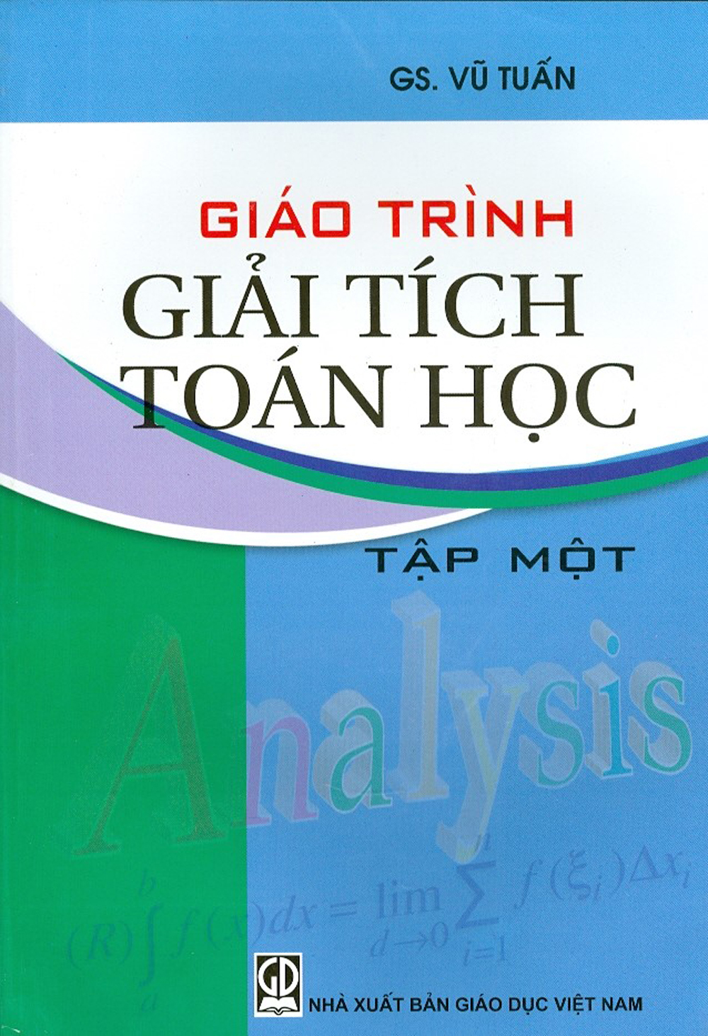 Giáo Trình Giải Tích Toán Học - Tập Một