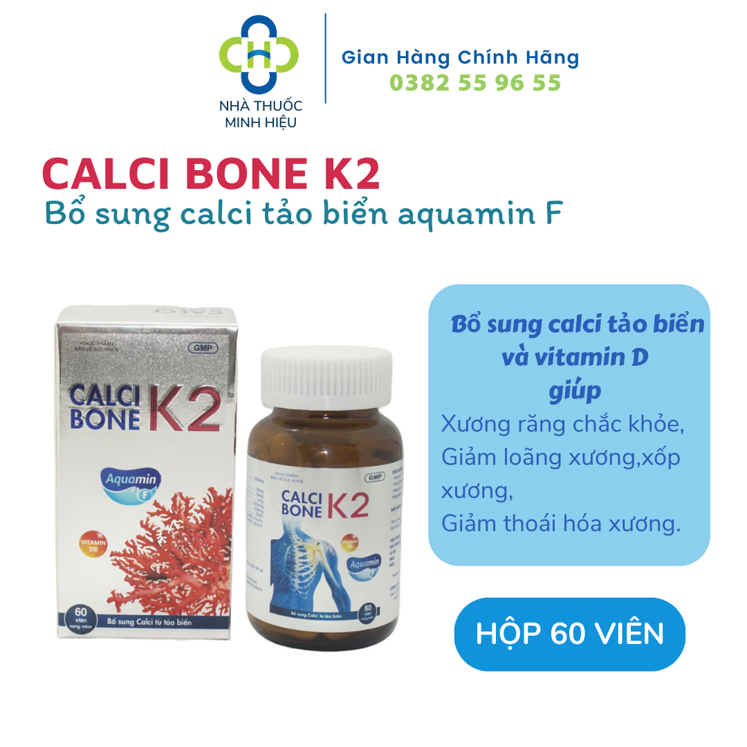 CALCI BONE K2 - hộp 60 viên -bổ sung Canxi hữu cơ Aquamin F từ tảo biển và