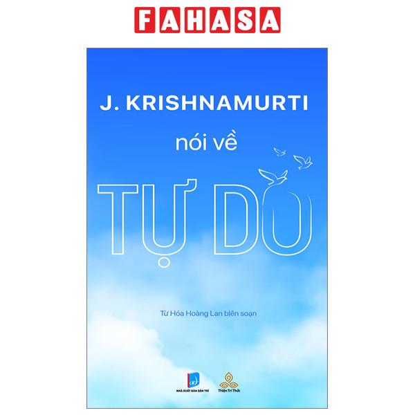Fahasa - J. Krishnamurti Nói Về Tự Do