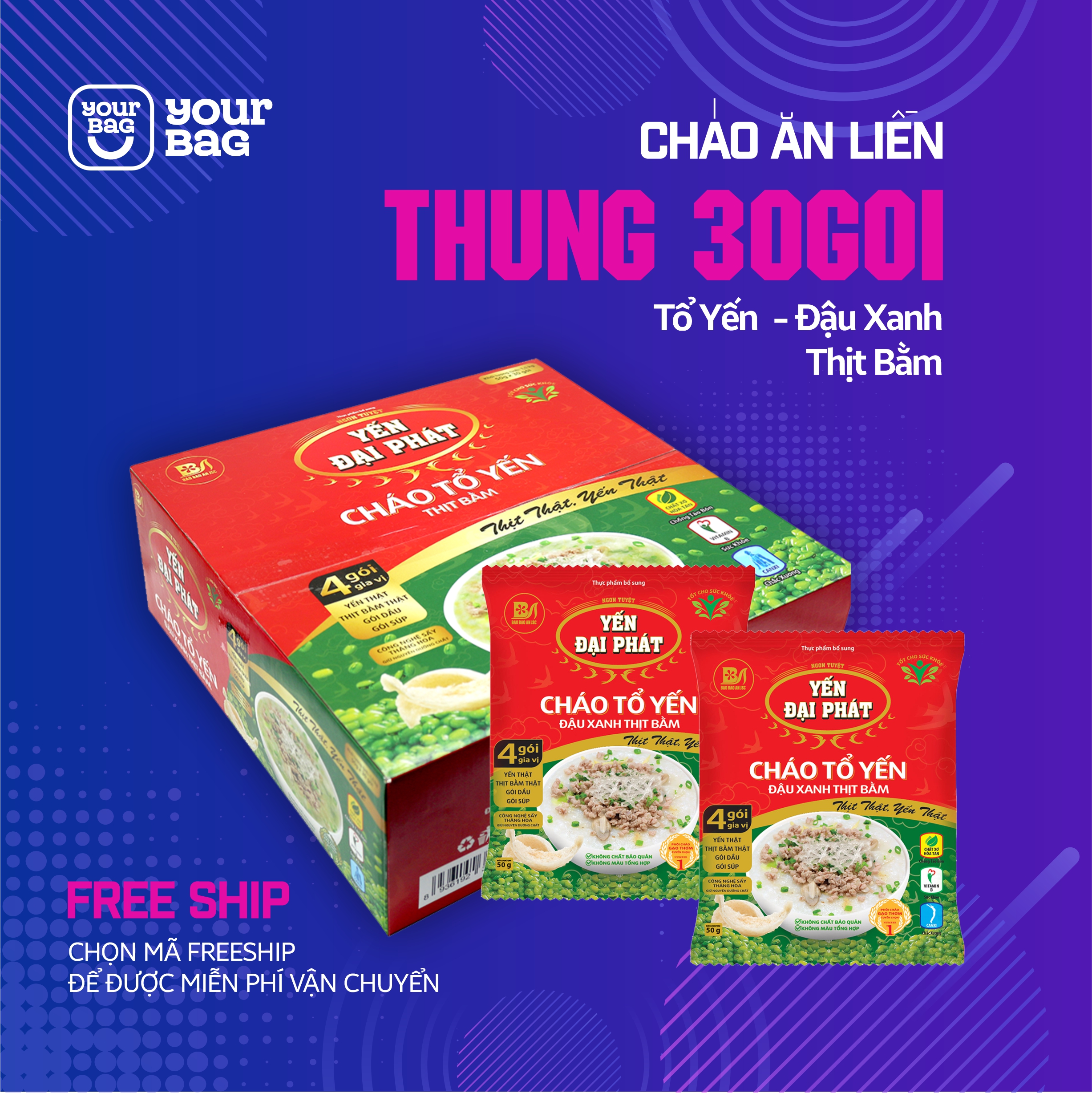 (THÙNG 30 GÓI) Cháo Tổ Yến Đậu Xanh Thịt Bằm - Ăn Liền Tiện Lợi - Cho Bữa Ăn Tiện Lợi, Thơm Ngon Đầy Dinh Dưỡng - Yourbag - Cháo ăn liền.