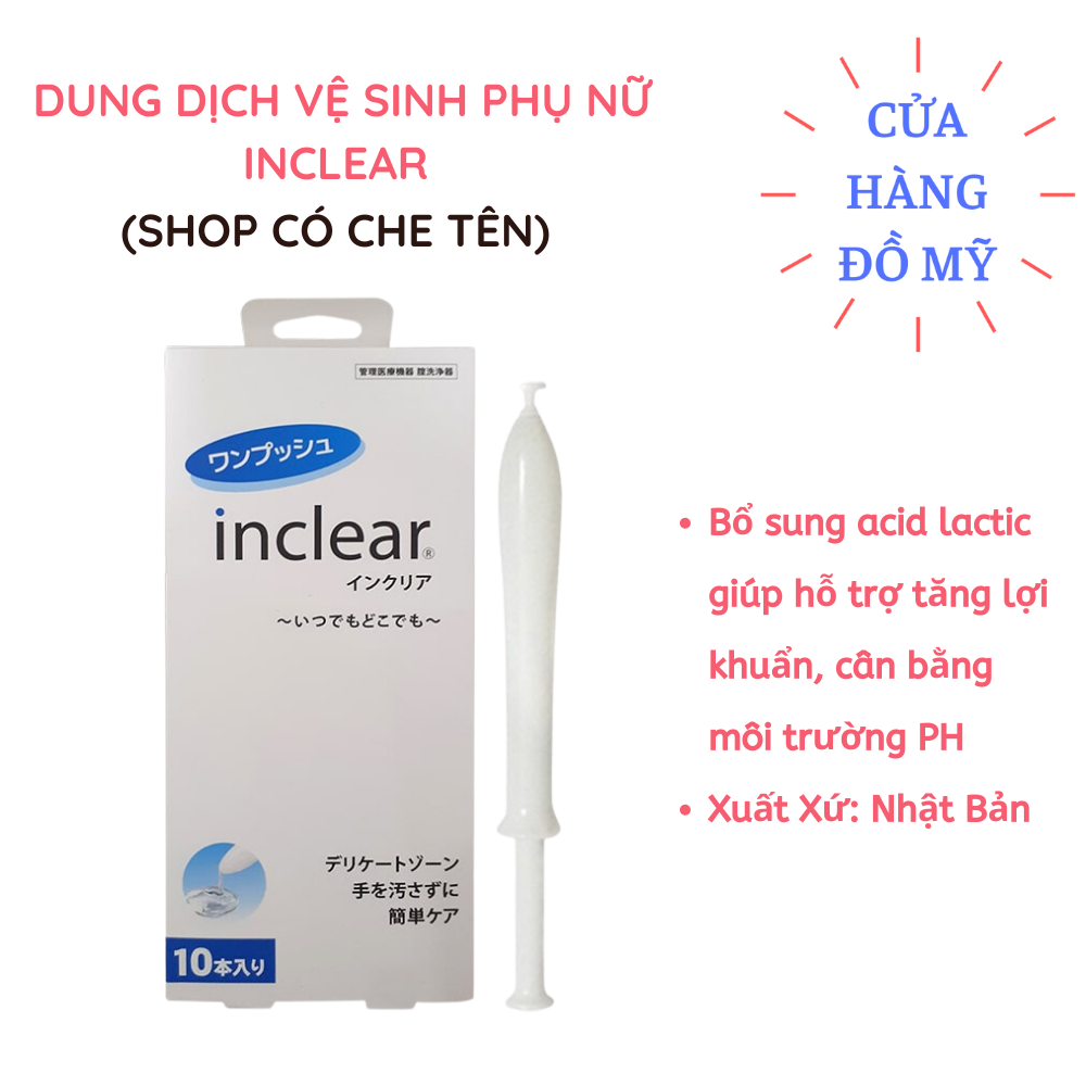 Dung dịch vệ sinh phụ nữ inclear nhật bản hộp 10 ống - 1 ống 17g - shop hong1008