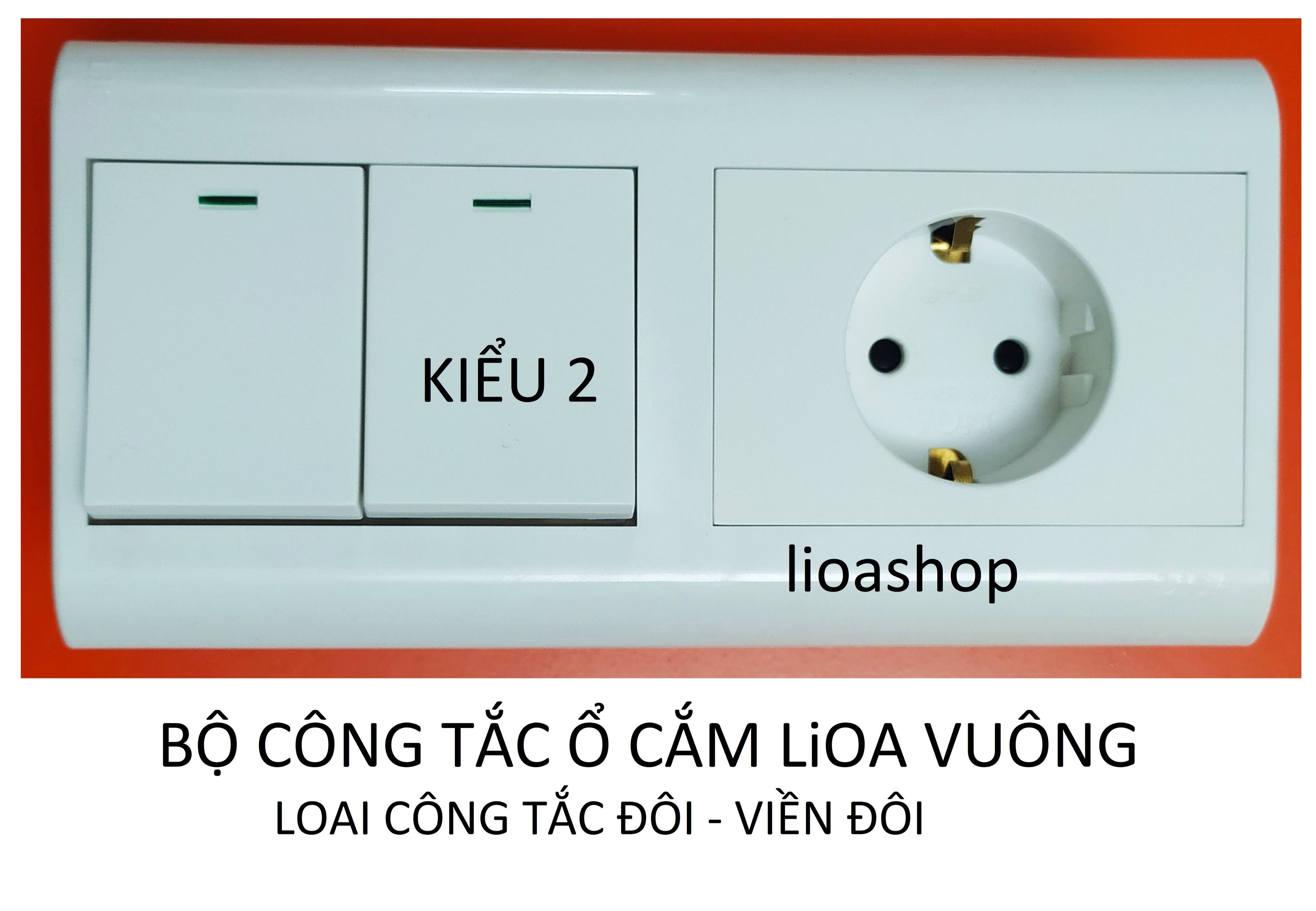 Bộ công tắc ổ cắm lioa vuông - loại công tắc đôi viền đôi lắp chìm.