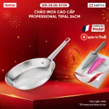 [SIÊU SALE HÈ 20H 4-7.5] Chảo Inox 18/10 cao cấp Professional Tefal B9210455 24cm