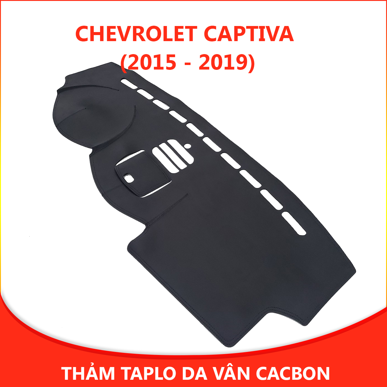 Thảm taplo da ô tô vân cacbon xe Chevrolet Captiva (2015 - 2019) thế hệ mới chống nắng, chống nứt vỡ, không bám bụi, thảm taplo xe hơi