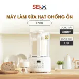 Máy xay sữa hạt SEKA E300 E400 E600, Đa năng với các chức năng ưu Việt, bảo hành 12 tháng