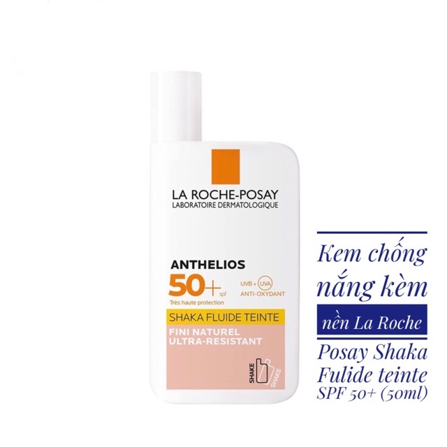 Kem chống nắng kèm nền La Roche Posay Shaka Fulide teinte SPF 50+ (50ml)