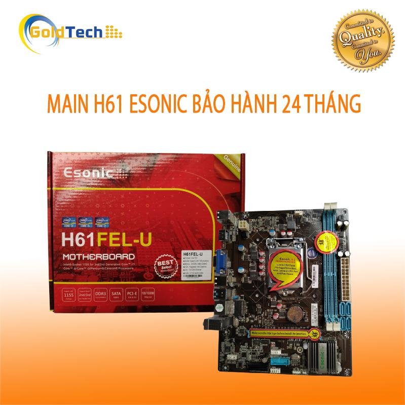MAIN MÁY TÍNH H61 ESONIC FULL BOX SOCKET 1155
