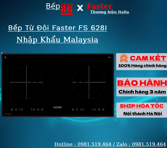 Bếp từ đôi faster 628I - Bếp từ nhập khẩu Malaysia - Bảo hành chính hãng 3 năm