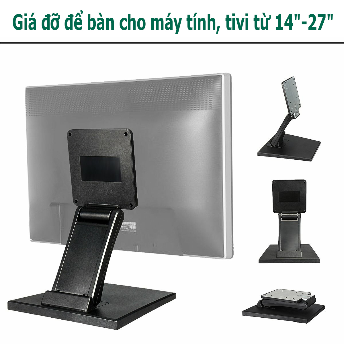 Giá đỡ màn hình để bàn cho máy tính, tivi từ 14 đến 27 inch