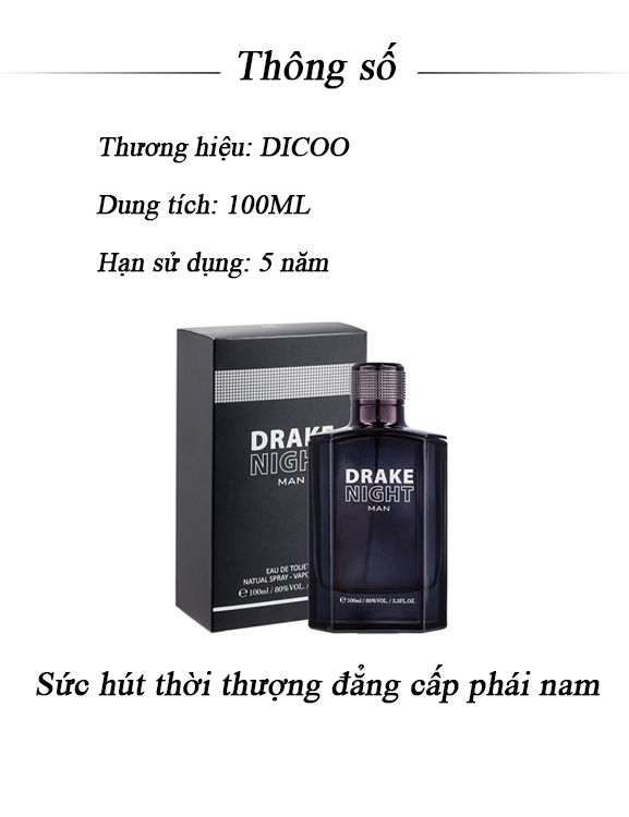 Nước Hoa Nam Cao Cấp Hương liệu Pháp Drake Night 100ml lưu hương 8 tiếng đồng hồ, giúp bạn luôn tự tin và toả sáng