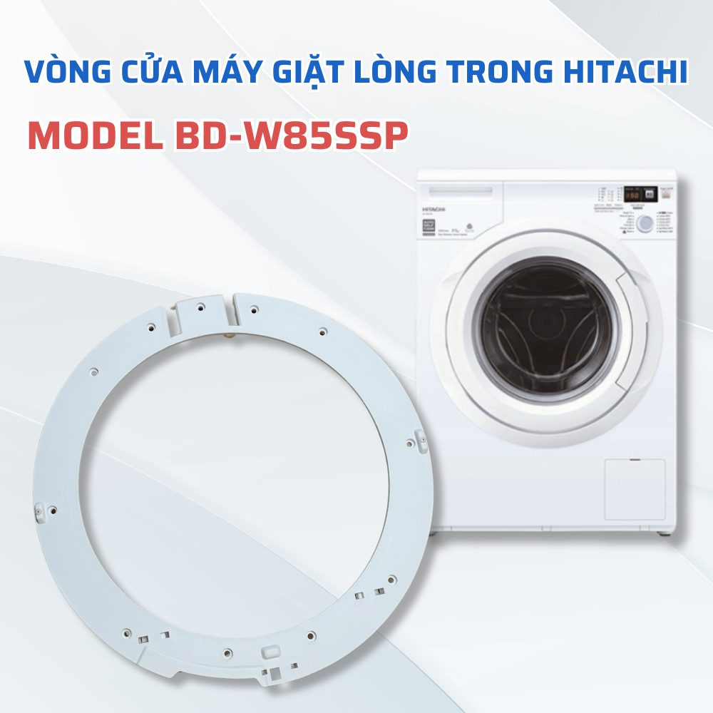 Vòng cửa lòng trong máy giặt hitachi model bd-w85ssp, phụ kiện máy giặt vòng cửa lòng trong máy giặt cửa trước hitachi