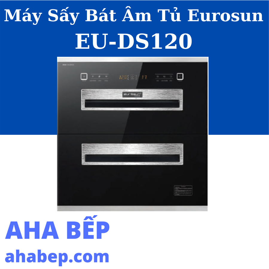 Máy sấy bát eurosun eu-ds120 - hàng chính hãng