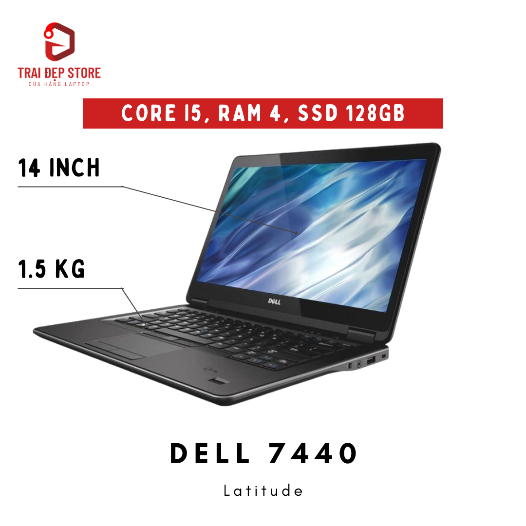 Máy tính dell latitude 7440 core i5, ram 4, ssd 128, 14inch hd
