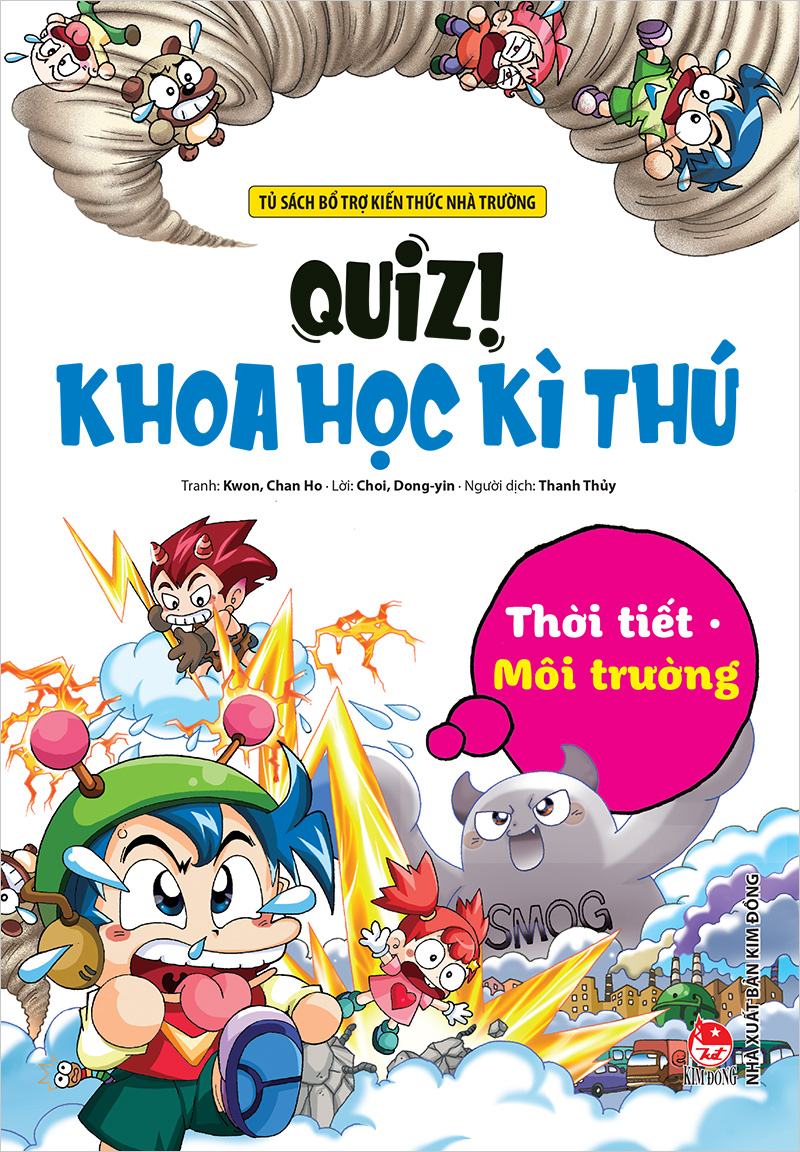 Kim Đồng - Quiz! Khoa học kì thú - Thời tiết Môi trường