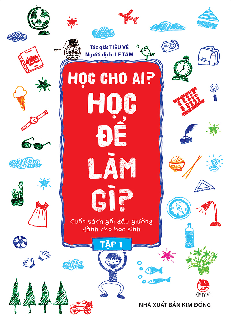 Kim đồng - học cho ai? học để làm gì? - tập 1