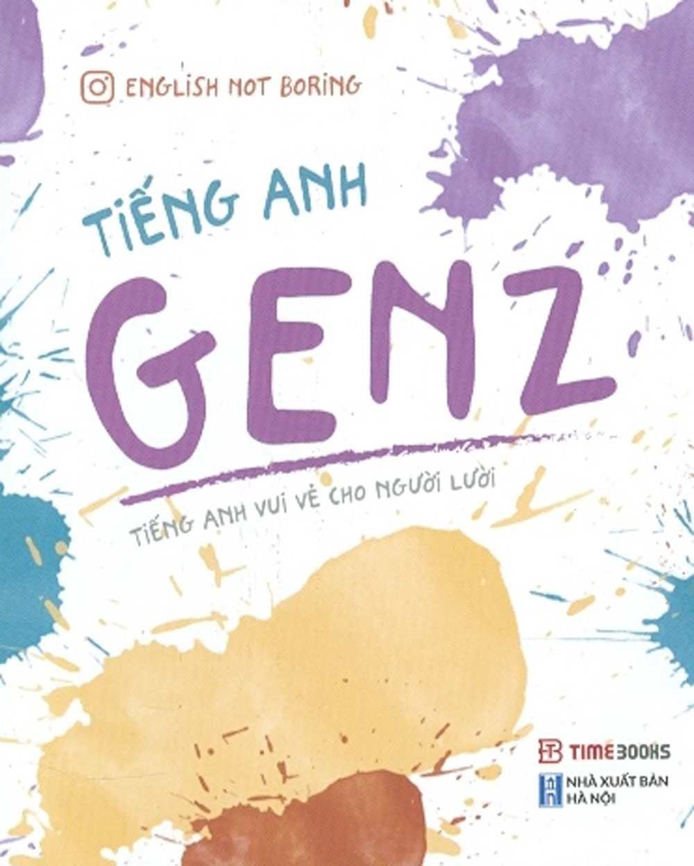 Tiếng anh genz - tiếng anh vui vẻ cho người lười