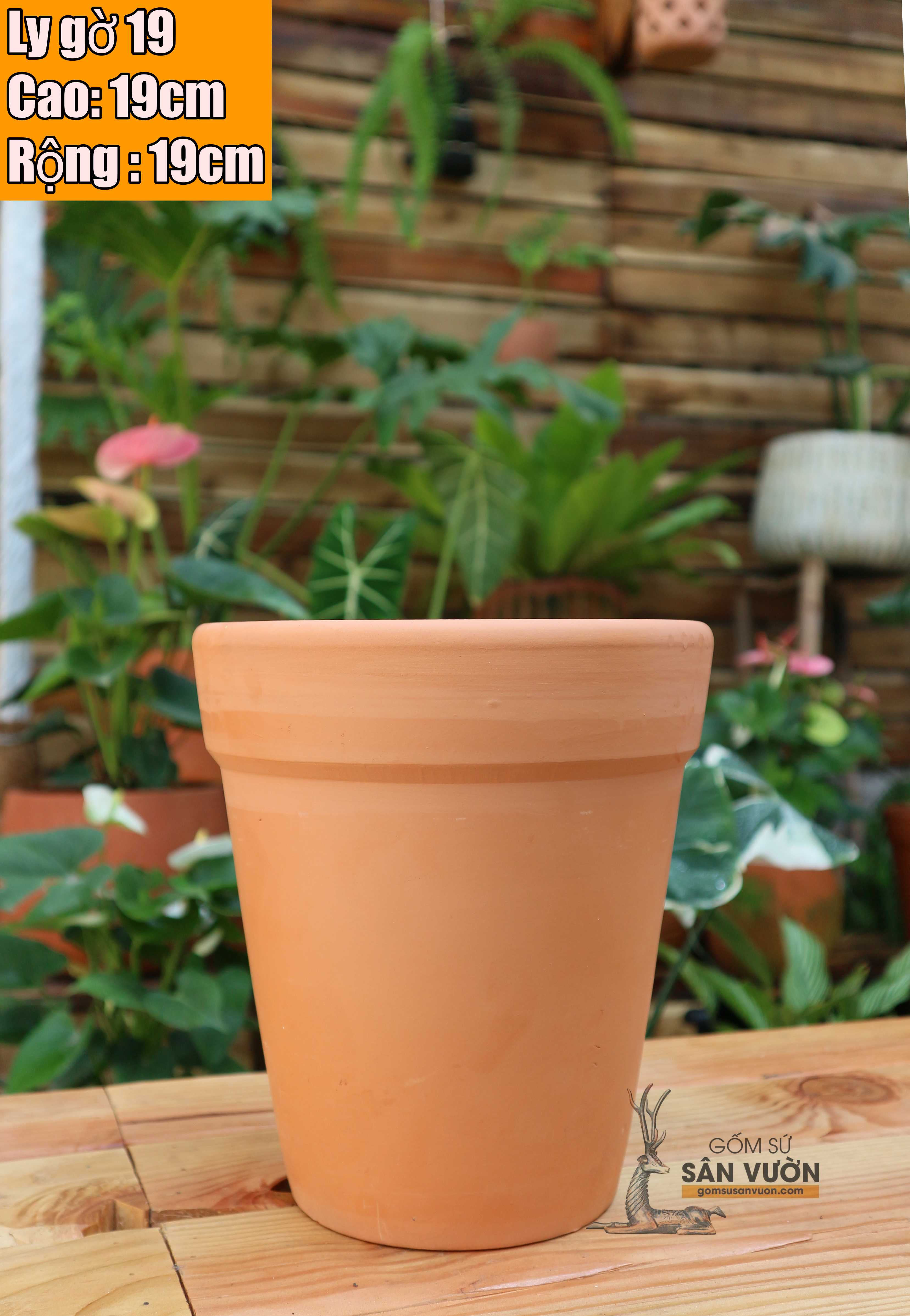 Chậu gốm đất nung  terracotta trồng cây, DÁNG LY GỜ CĂN BẢN. ĐƯỜNG KÍNH 19CM gốm sứ sân vườn Bình Dương