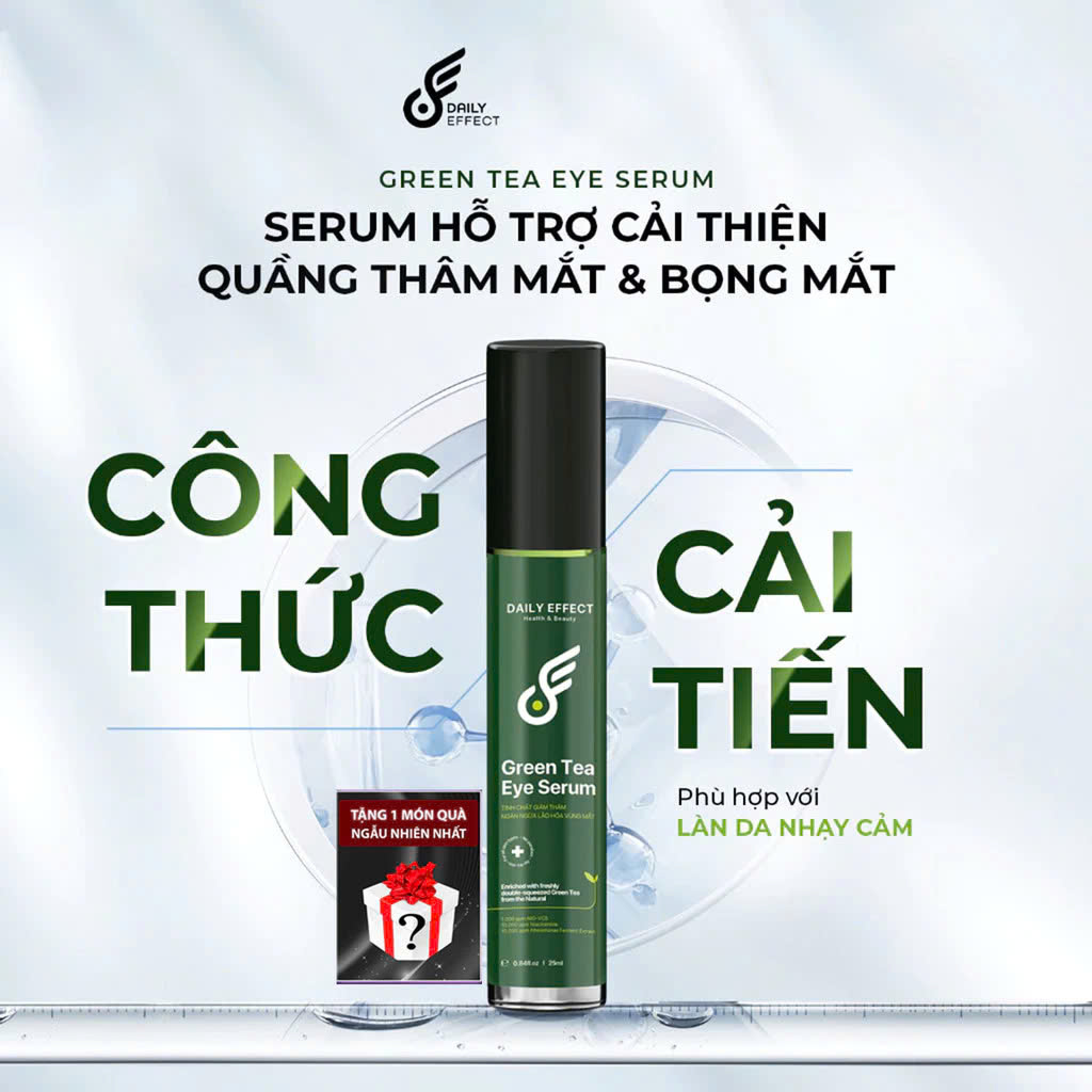  Green Tea Eye Serum Thanh Lăn Giảm Thâm Bọng Mắt Daily Effect 25ml - Kèm Quà Nacha beauty 