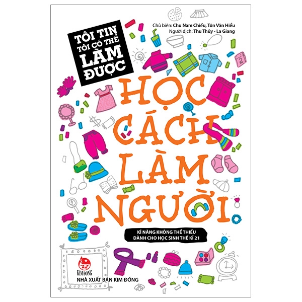 Fahasa - Tôi Tin Tôi Có Thể Làm Được: Học Cách Làm Người (Tái Bản 2019)