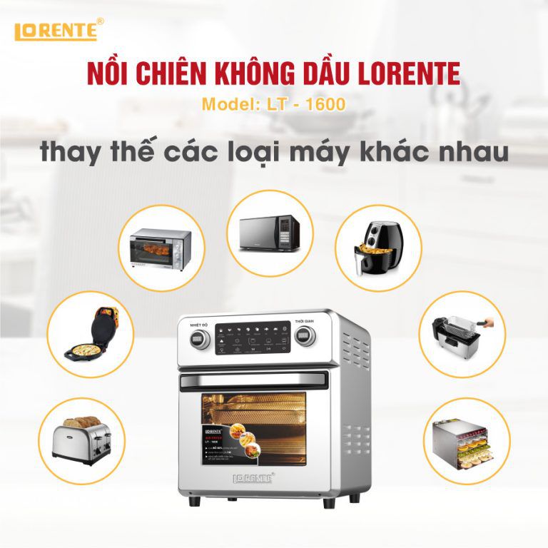 Nồi Chiên Không Dầu Kiêm Lò Nướng Đa Năng Cao cấp 16L- Lorente LT-1600 - Bếp Chiên Không Khí