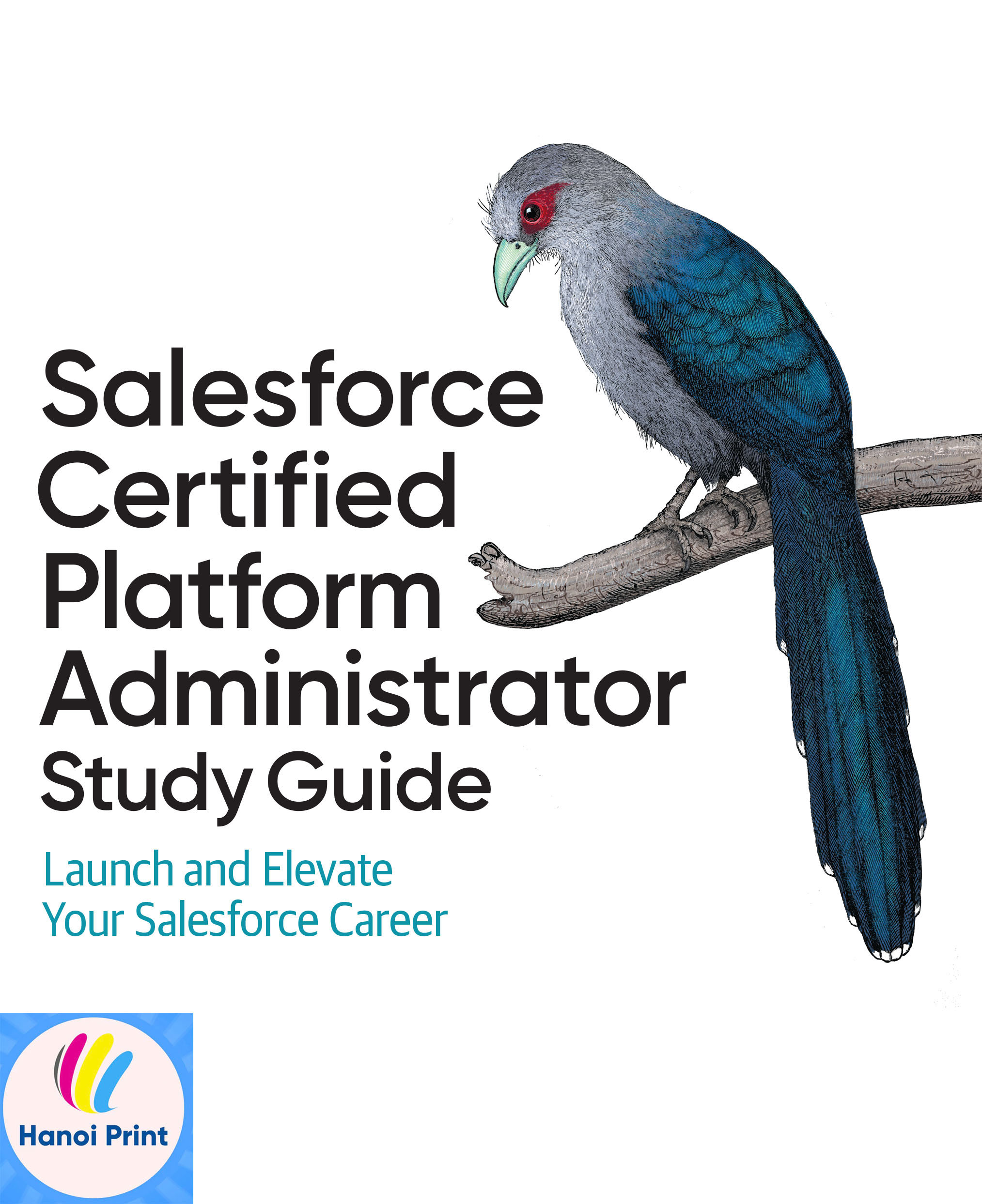Tập giấy A4-Salesforce Certified Platform Administrator Study Guide Launch and Elevate Your Salesforce Career