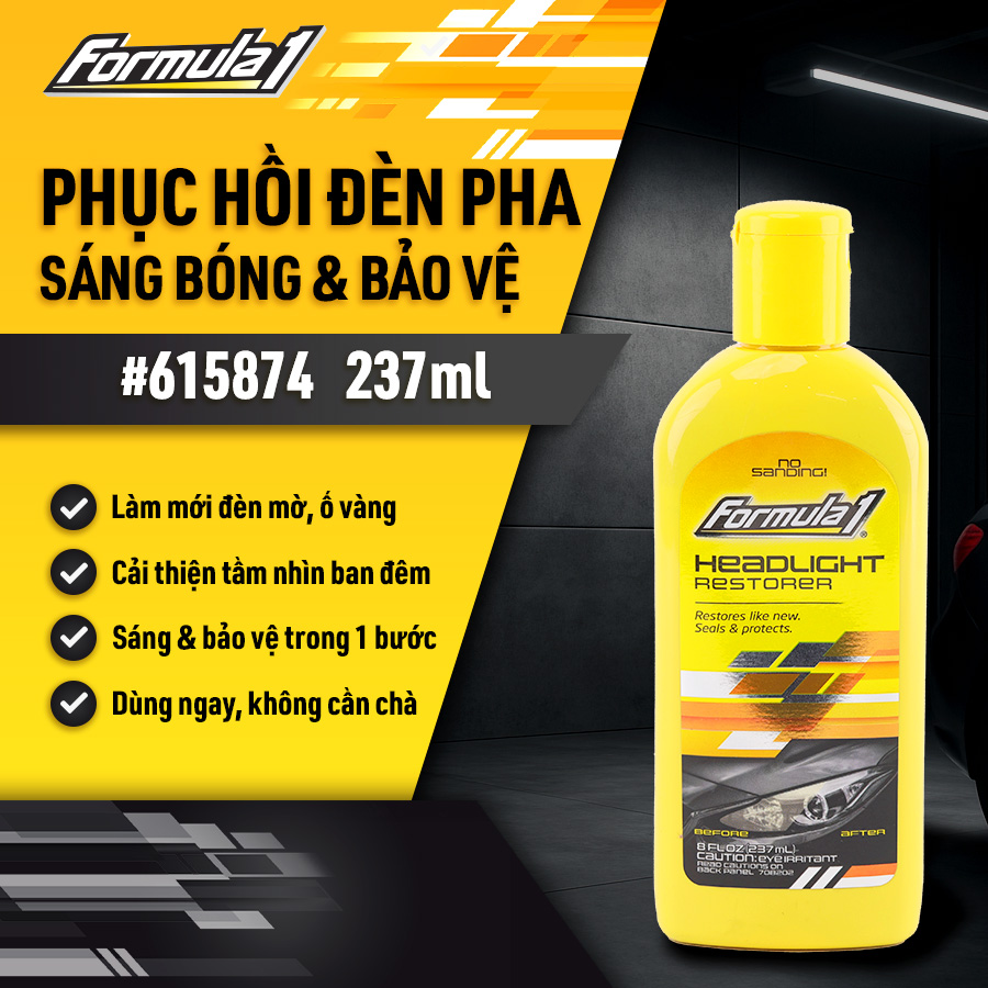 Dung dịch làm sáng đèn pha ô tô formula 1 615874 237ml phục hồi & bảo vệ đèn xe - nhập khẩu chính hãng