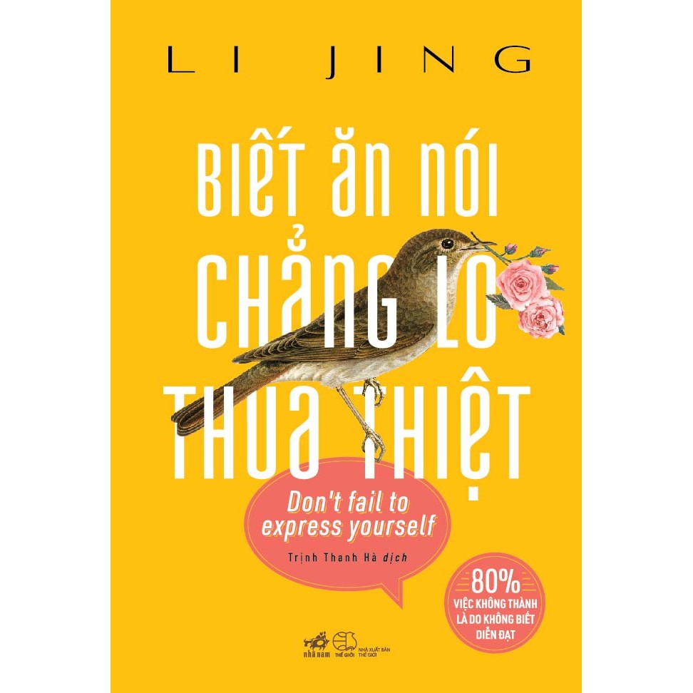 Nguyetlinhbook Sách - Biết Ăn Nói Chẳng Lo Thua Thiệt.
