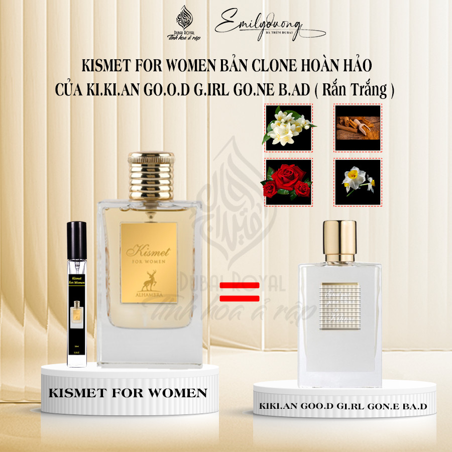 Nước Hoa Dubai Kismet for Woman 100ml bản Clone của 𝐊𝐢𝐥𝐢𝐚𝐧 - 𝐆𝐨𝐨𝐝 𝐆𝐢𝐫𝐥 rắn trắng mùi hương ngọt ngào, quyến rũ