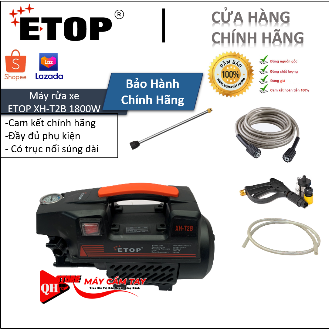 Máy Rửa Xe Gia Đình | Máy Rửa Xe Cao Áp Thái Lan Etop XH-T2B 1800W Có Áp Chống Giật + Van xả khí | Máy rửa xe chống tiếng ồn