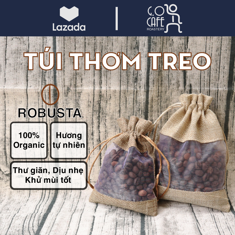Túi thơm cà phê hút ẩm khử mùi ii 100% hạt cafe rang mộc ii túi vải đay dây rút 70/140g- g.o cafe roastery