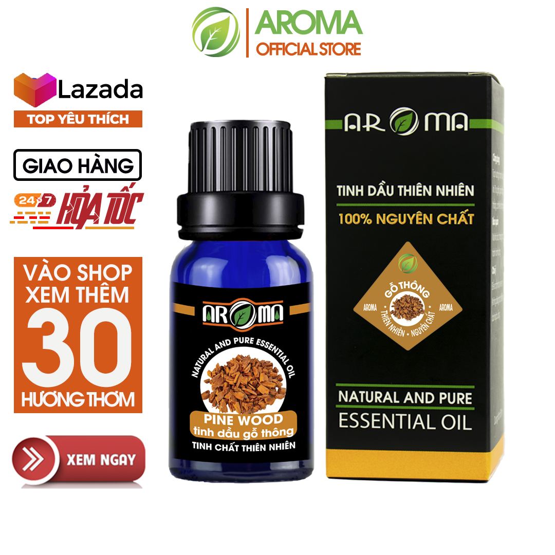 Tinh dầu Gỗ Thông Pine wood AROMA, tinh dầu thơm phòng, thư giãn, khử mùi