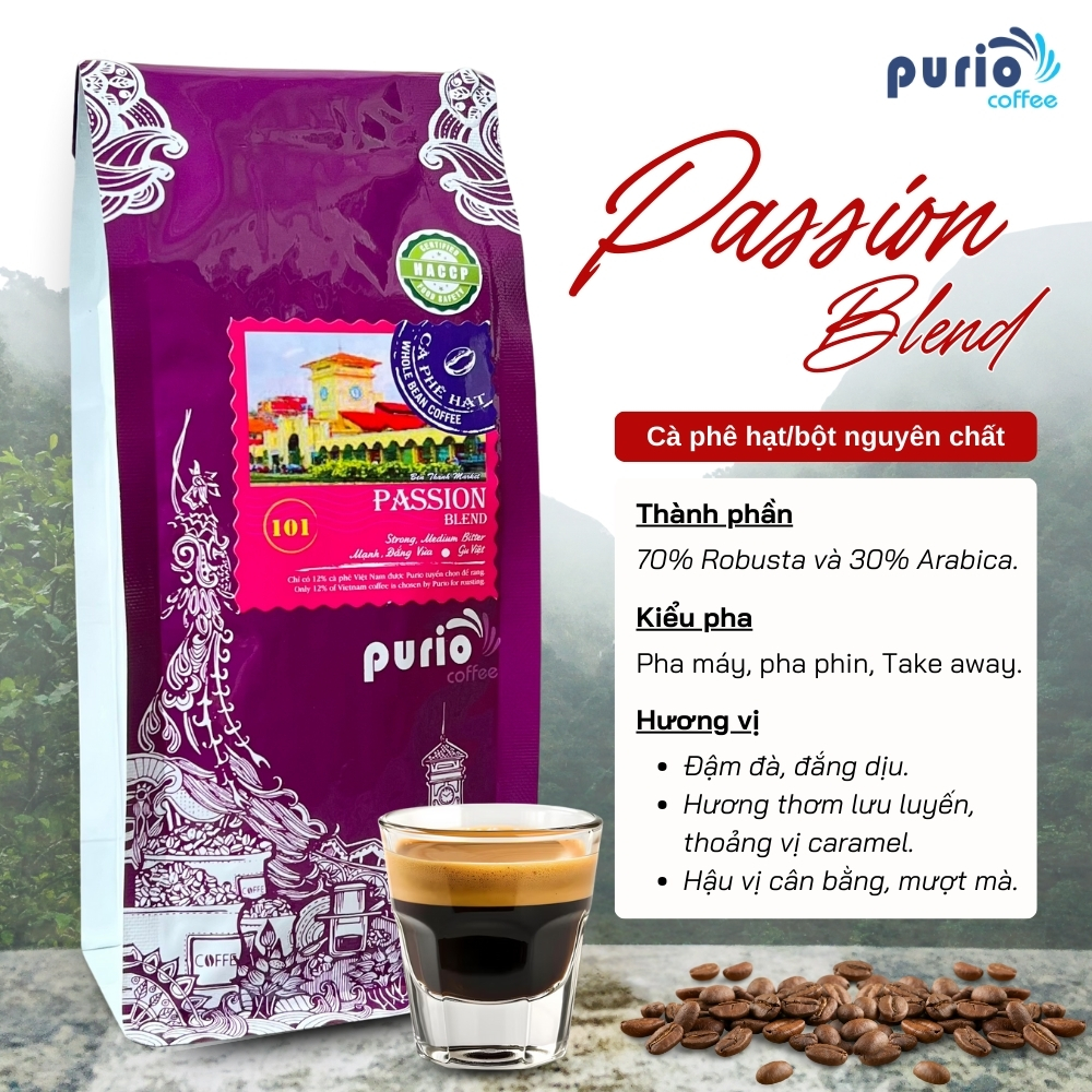 Cà phê hạt bột Arabica - Robusta nguyên chất rang xay mộc sạch Purio Passion Blend 250g