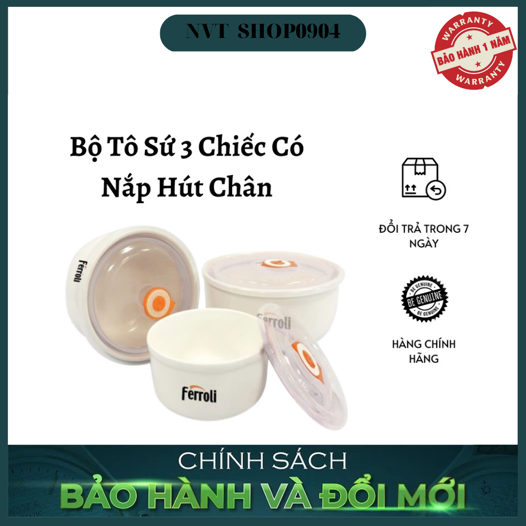 Bộ tô sứ 3 chiếc có nắp hút chân không cao cấp ferroli