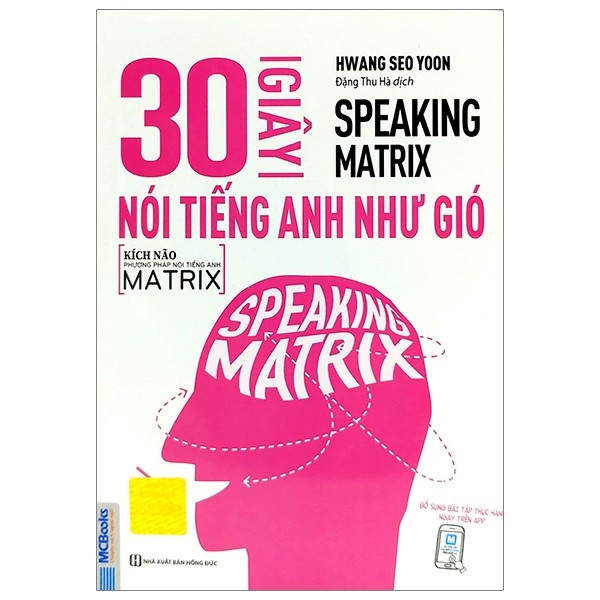 Sách - Speaking Matrix - 30 Giây Nói Tiếng Anh Như Gió - MCB