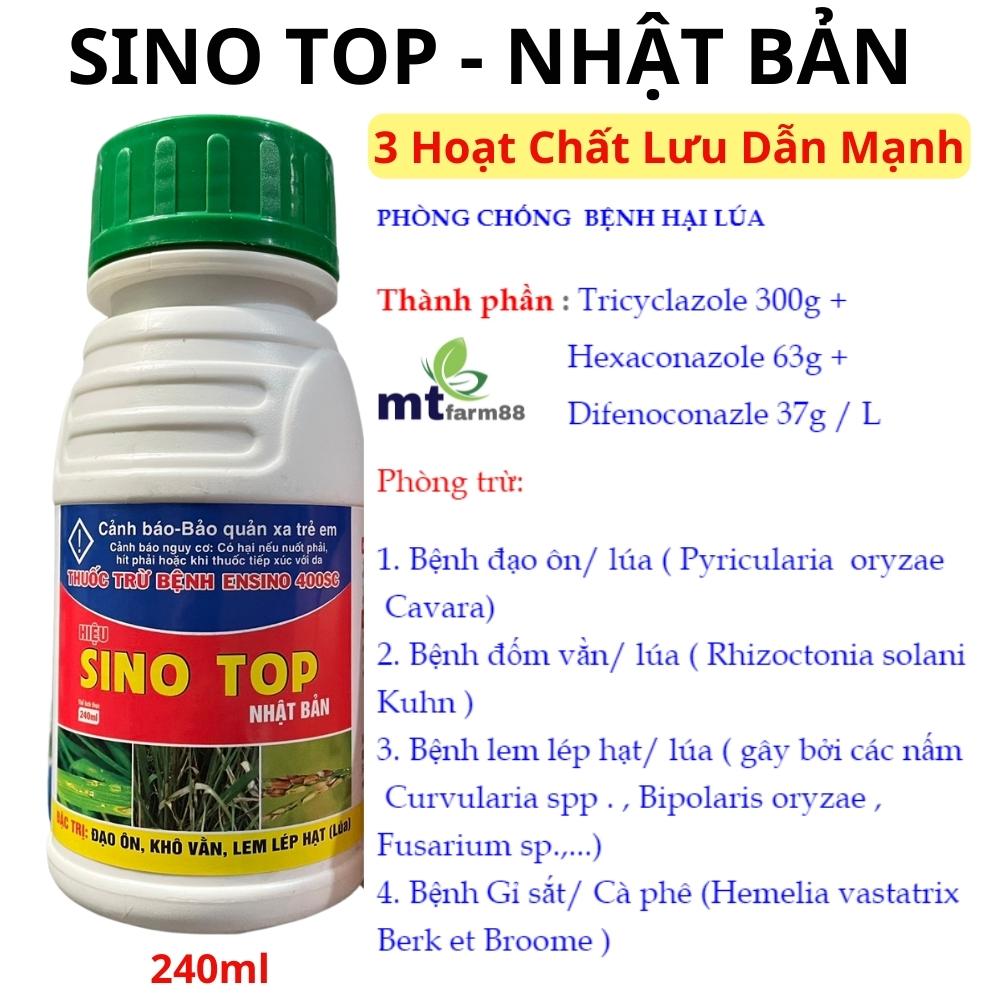 Sino Top Nhật Bản 240ml Tricyclazole 300g/L -Hexaconazole 63g/L -Difenoconazole 37g/L đạo ôn - lem lép hạt - khô vằn - 3 hoạt chất lưu dẫn mạnh - hiệu quả nhanh - kéo dài trừ bệnh thán thư rỉ sắt vàng lá phấn trắng