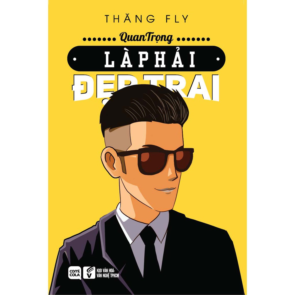 Sách - truyện tranh: Quan Trọng là Phải Đẹp trai