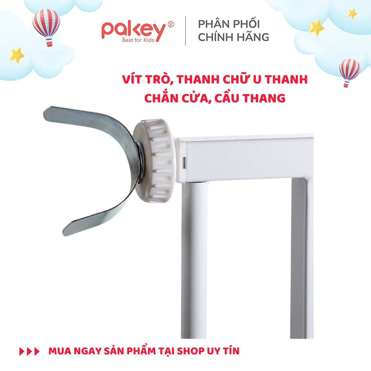 Chốt tròn - vít chữ U cho bề mặt trụ con tiện, chốt thẳng cho thanh chắn cửa chắn cầu thang Pakey