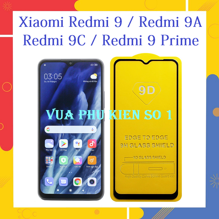 Kính Cường lực Xiaomi Redmi 9 / Redmi 9 4G / Redmi 9A / Redmi 9 Pro / Redmi 9C Full màn hình SIÊU BỀN