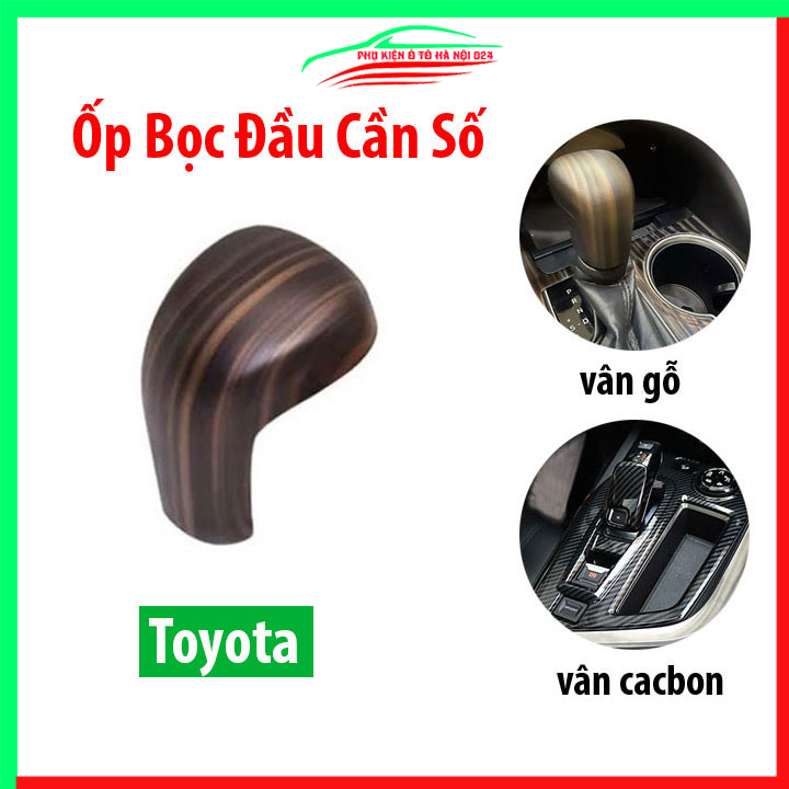 Ốp bọc đầu cần số ô tô Toyota vân gỗ