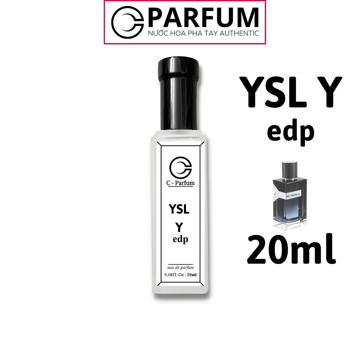 Nước Hoa Nam Ysl y edp 20ml chính hãng C-Parfum thơm lâu hương thơm ngọt dịu sang trọng quyến rũ