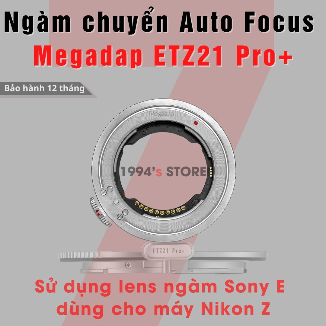 Ngàm chuyển MEGADAP ETZ21 PRO+ dùng lens ngàm Sony E cho máy Nikon Z - Adapter MEGADAP ETZ21 PRO+ bả