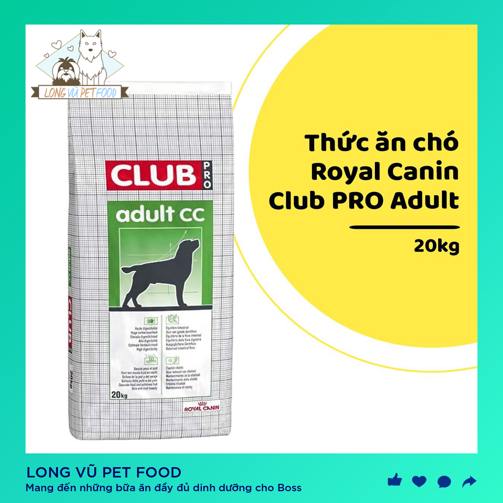 [Túi 20kg] Royal Canin Club PRO Adult Thức ăn cho chó trưởng thành trên 12 tháng, không phân biệt giống chó và kích cỡ - Hạt cho chó royal canin - Long Vũ Pet Food